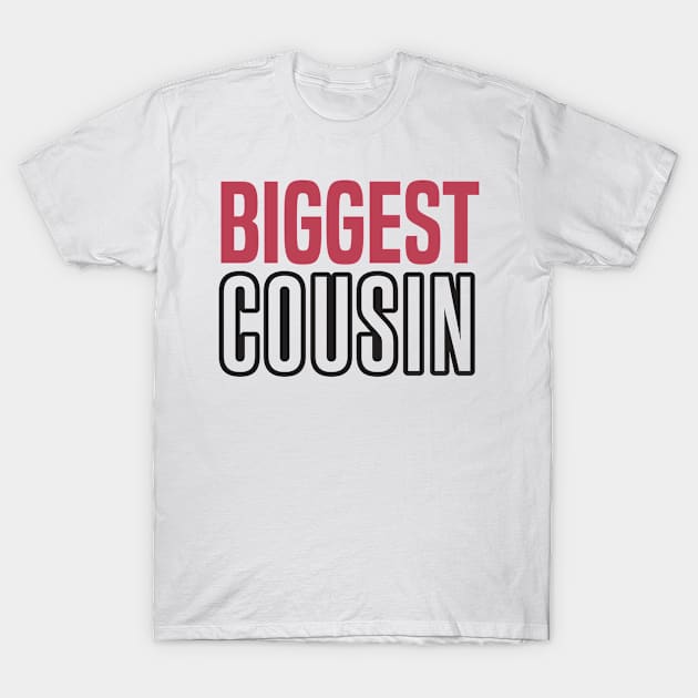 Biggest Cousin T-Shirt by C_ceconello